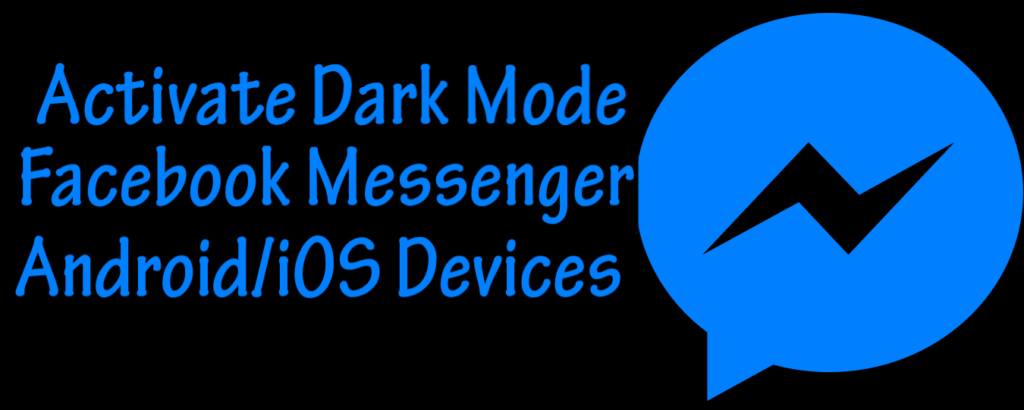 Activate Dark Mode Facebook Messenger App